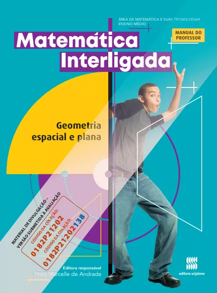 Matemática Interligada: Geometria Espacial e Plana