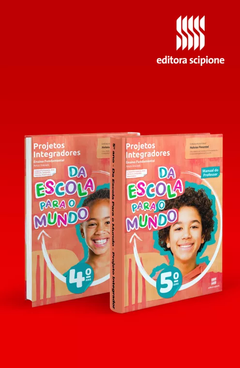 Da Escola para o Mundo | Projeto Integrador (4º e 5º Ano)
